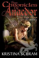 Cover of The Chronicles of Anaedor by Kristina Schram