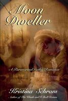 Cover of Moon Dweller by Kristina Schram