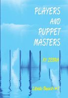 Cover of Players and Puppet Masters by X.Y. Zebra
