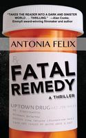 Cover of Fatal Remedy by Antonia Felix