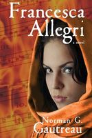 Cover of Francesca Allegri by Norman G. Gautreau