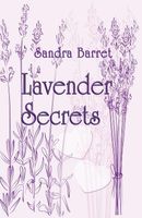 Cover of Lavender Secrets by Sandra Barret