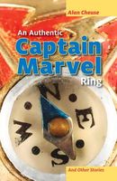 An Authentic Captain Marvel Ring and Other Stories
