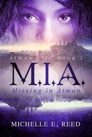 Cover of M.I.a (Missing. In. Atman.) by Michelle E. Reed