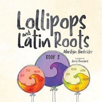 Lollipops and Latin Roots: Book 2
