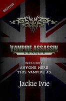 Vampire Assassin League, British: This Vampire as & Anyone Here