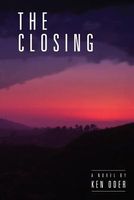 Cover of The Closing by Ken Oder