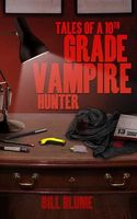 Tales of a 10th Grade Vampire Hunter