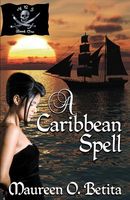 Cover of A Caribbean Spell by Maureen O. Betita