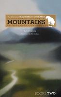 The Adventures of Archibald and Jockabeb - In the Mountains
