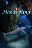 Cover of Makai King by Tara Fairfield