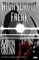 Cover of High School Freak by Aaron Grunn