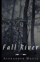 Cover of Fall River by Alexander J. Motyl