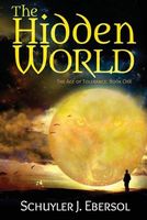 Cover of The Hidden World by Schuyler J. Ebersol