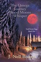 The Omega Journey -- Blood Moons Whisper