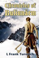 Cover of Chronicles of Bulinnarm by L. Frank Turovich