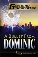 A Bullet From Dominic