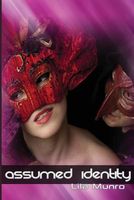 Cover of Assumed Identity by Lila Munro