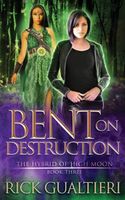 Bent On Destruction