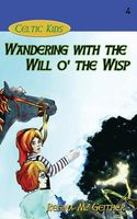 Cover of Wandering with the Will O' the Wisp by Regina M. Geither