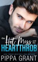 The Hot Mess and the Heartthrob