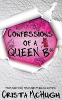 Confessions of a Queen B*