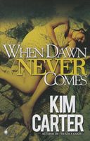 When Dawn Never Comes
