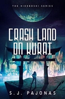 Crash Land on Kurai