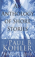 Anthology of Short Stories: Winter 2016