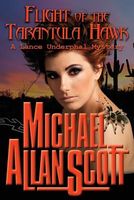 Cover of Flight of the Tarantula Hawk - A Lance Underphal Mystery by Michael Allan Scott