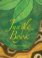 Cover of A Jungle Book by Annette Chaudet