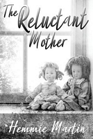Cover of The Reluctant Mother by Hemmie Martin