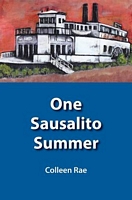 Cover of One Sausalito Summer by Colleen Rae