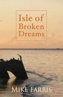 Cover of Isle of Broken Dreams by Mike Farris