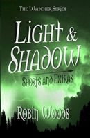 Cover of Light & Shadow by Robin Woods