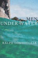 Cover of Men Under Water by Ralph Lombreglia