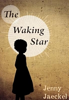 The Waking Star