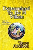 Cover of Determined to Be a Villain by Tonya Adolfson