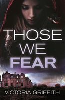 Cover of Those We Fear by Victoria Griffith