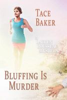 Cover of Bluffing Is Murder by Tace Baker
