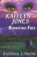 Kaitlyn Jones, Reuniting Fate