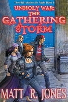 Cover of Unholy War: The Gathering Storm by Matt R. Jones
