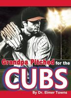 Grandpa Pitched for the Cubs