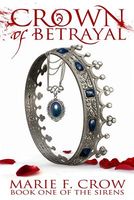 Cover of Crown of Betrayal by Marie F. Crow