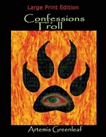 Cover of Confessions of a Troll by Artemis Greenleaf