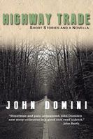 Cover of Highway Trade and Other Stories by John Domini