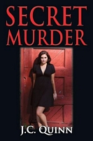 Cover of Secret Murder by J.C. Quinn