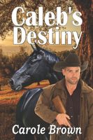 Caleb's Destiny