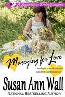 Cover of Marrying for Love by Susan Ann Wall