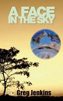 Cover of A Face in the Sky by Greg Jenkins